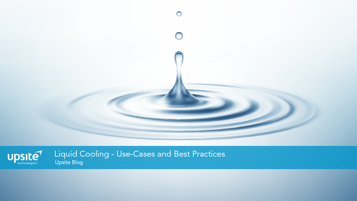 Liquid Cooling - Use Cases and Best Practices