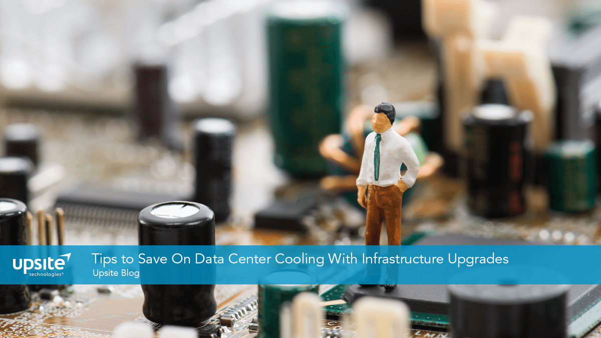 Tips to Save On Data Center Cooling With Infrastructure Upgrades