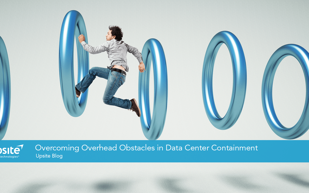 Overcoming Overhead Obstacles in Data Center Containment