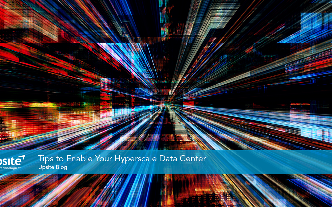 Tips to Enable Your Hyperscale Data Center