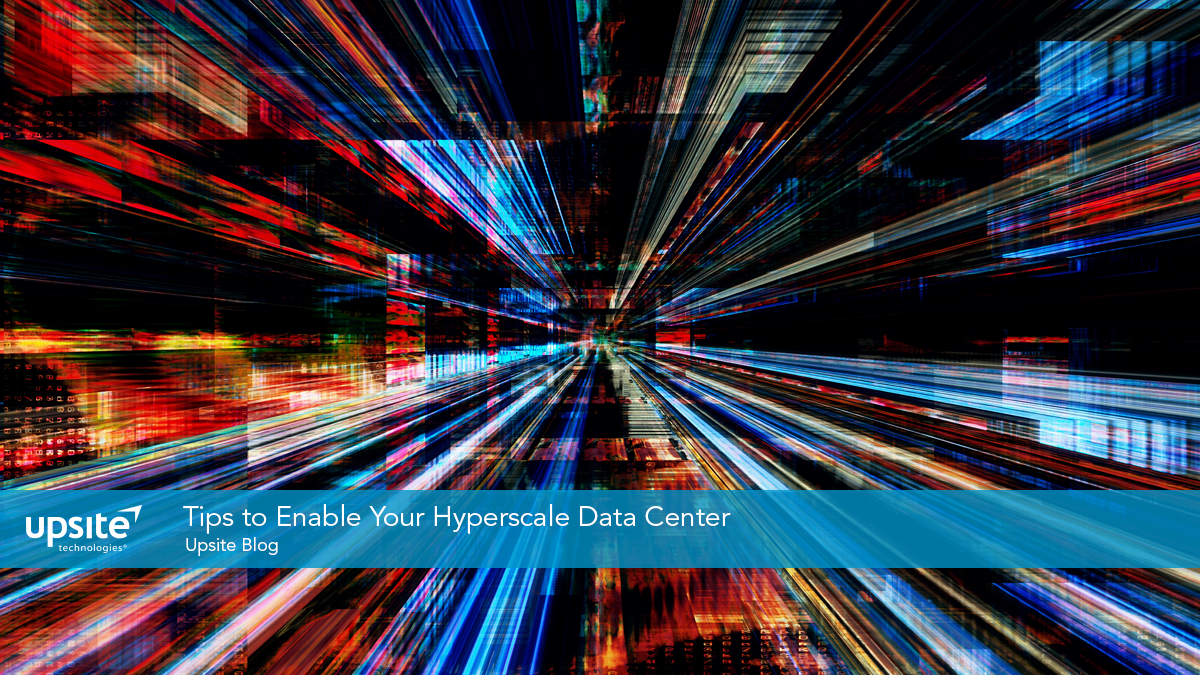 Tips to Enable Your Hyperscale Data Center