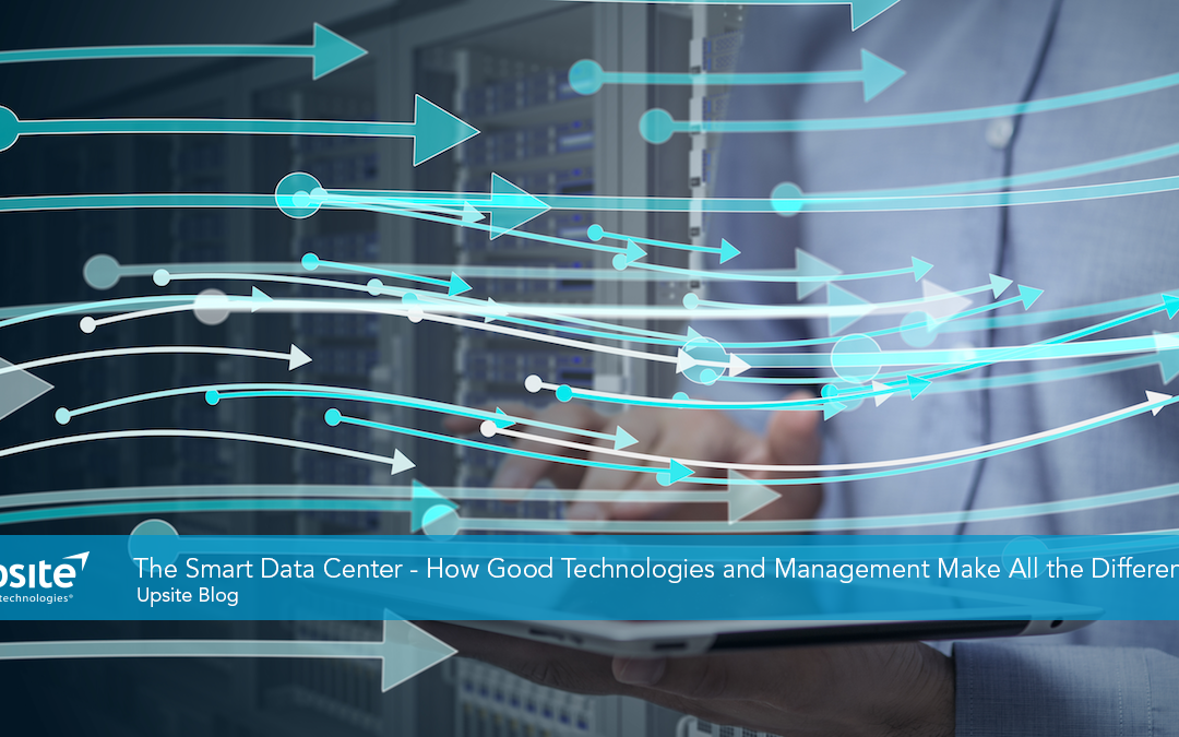 The Smart Data Center – How Good Technologies and Management Make All the Difference