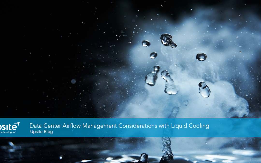 Data Center Airflow Management Considerations with Liquid Cooling