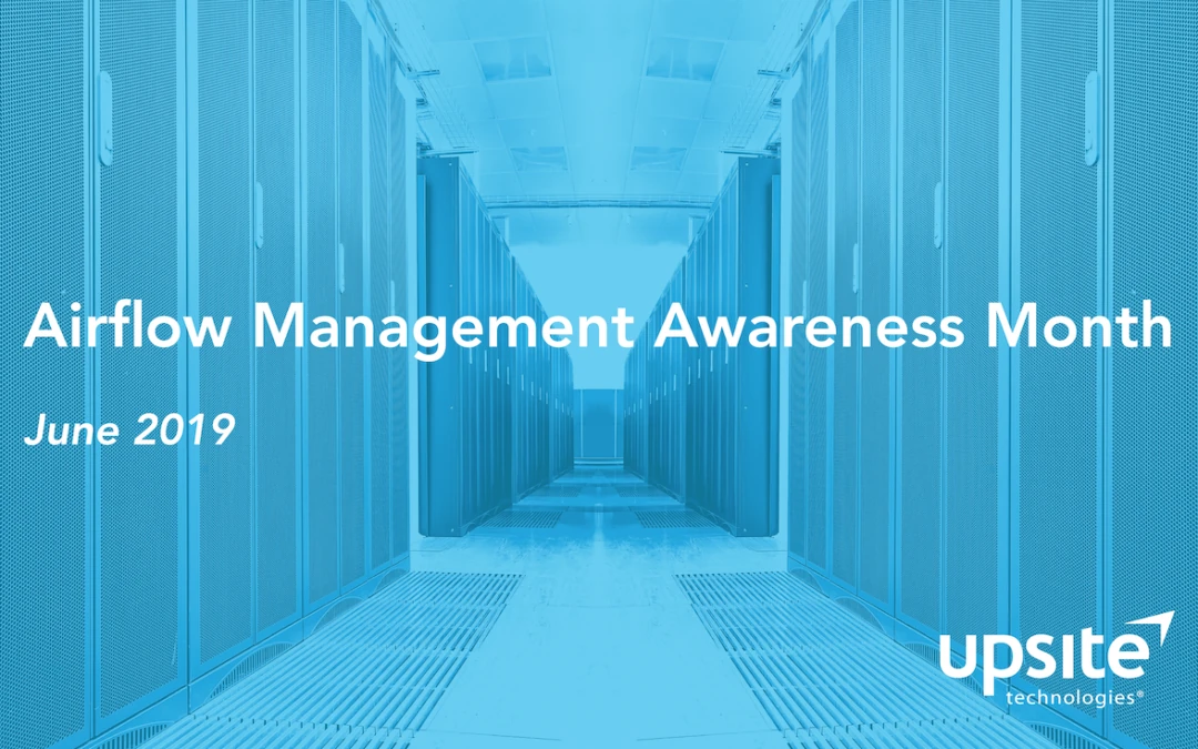Upsite Technologies Announces 4th Annual Airflow Management Awareness Month This June